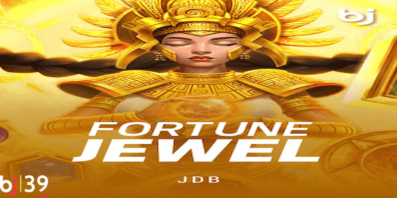 Fortune jewel BJ39 Hướng dẫn đổi thưởng nhanh chóng
