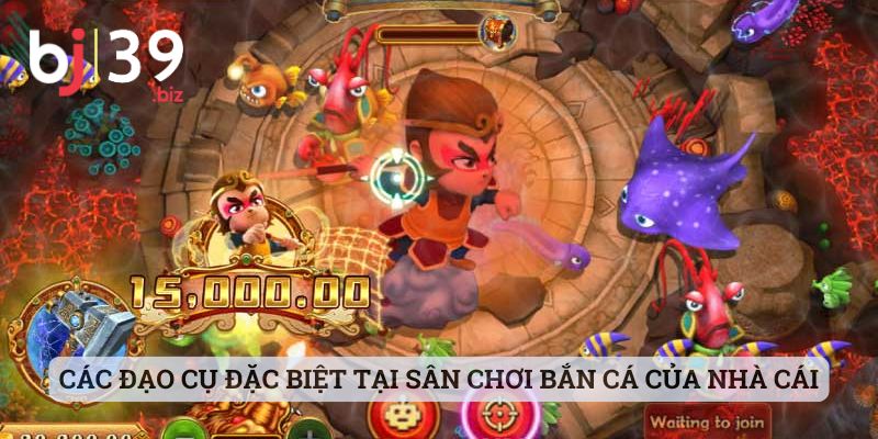 Các đạo cụ đặc biệt tại sân chơi bắn cá của nhà cái