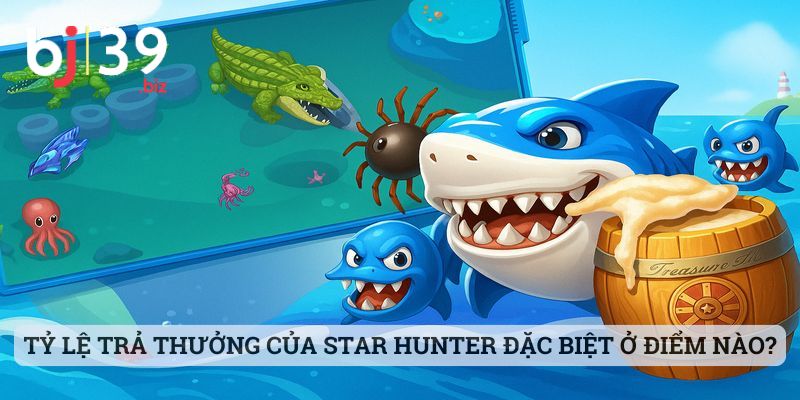 Tỷ lệ trả thưởng của Star Hunter đặc biệt ở điểm nào?